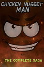Chicken Nugget Man: The Complete Saga