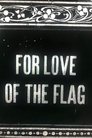 For Love of the Flag