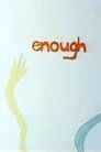 Enough