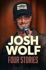 Josh Wolf - Four Stories