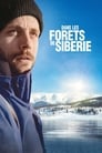 مشاهدة فيلم In the Forests of Siberia 2016 مترجم أون لاين بجودة عالية