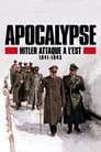 Apocalypse : Hitler attaque à l'Est (1941-1943)