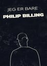 Jeg er bare Philip Billing
