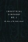 Industrial Symphony No. 1: The Dream of the Brokenhearted