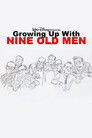 Growing Up with Nine Old Men
