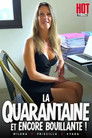 La Quarantaine et Encore Bouillante !