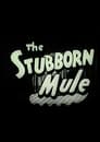 The Stubborn Mule