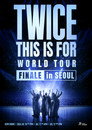 TWICE 〈THIS IS FOR〉 WORLD TOUR FINALE in SEOUL