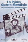 1914-1918 Prima Guerra Mondiale: La grande guerra