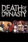 Movie poster for Death of a Dynasty