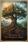 Ancestry of Mr. Runjun Lahkar