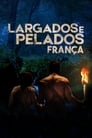 Largados e Pelados: França