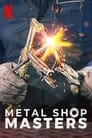 مسلسل Metal Shop Masters 2021 مترجم اونلاين