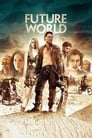 Image Future World (2018) สงครามล่าคนเหล็ก