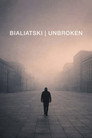 Bialiatski / Unbroken