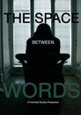 The Space Between Words