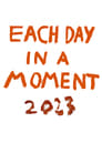 Each Day in a Moment: 2023