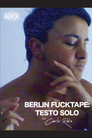 Berlin Fucktape: Testo Solo