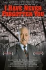 I Have Never Forgotten You: The Life & Legacy Of Simon Wiesenthal - (Teljes Film Magyarul) 2007