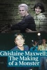 Ghislaine Maxwell: The Making of a Monster