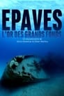 Épaves, l'or des grands fonds