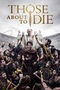 Those About to Die poster