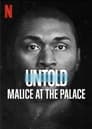 Image Untold: Malice at the Palace