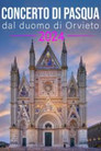 Concerto di Pasqua dal Duomo di Orvieto 2024