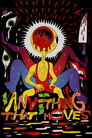 Anything That Moves