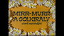 Mirr Murr, a gólkirály