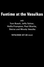 Funtime at the Vasulkas