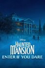 Haunted Mansion: Enter If You Dare