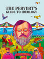 The Pervert's Guide to Ideology