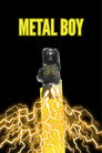 Metal boy
