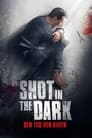 Shot in the Dark (2021)