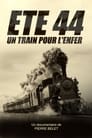 فيلم Été 44, un train pour l’enfer 2021 مترجم اونلاين