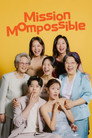 Mission: Mompossible