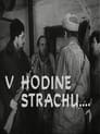 V hodine strachu...