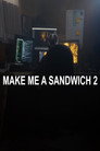 Make Me a Sandwich 2