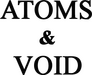 Atoms & Void Atoms & Void