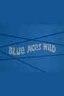 Blue Aces Wild