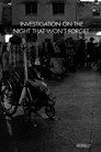 Poster: Investigation on the Night That Won't Forget