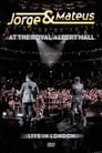 Jorge & Mateus At The Royal Albert Hall - Live In London