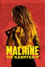 Machine - Die Kämpferin