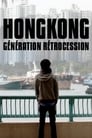 Hong Kong: Retrocession Generation