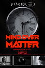 Mind Over Matter