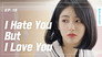 It Makes Me Hate You, When I Love You So Much