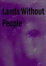 Lands Without People