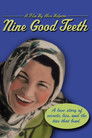 Nine Good Teeth