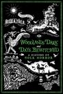 Woodlands Dark and Days Bewitched: A History of Folk Horror